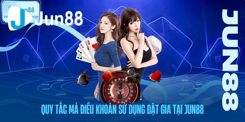 quy-tac-ma-dieu-khoan-su-dung-dat-gia-tai-jun88 Quy tắc mà điều khoản sử dụng đặt gia tại Jun88