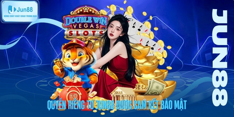 quyen-rieng-tu-jun88-duoc-cam-ket-bao-mat Quyền riêng tư jun88 được cam kết bảo mật