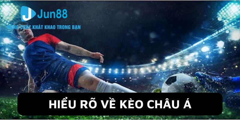 soi-keo-chau-a-so-luoc Jun88 giới thiệu kèo châu á hấp dẫn